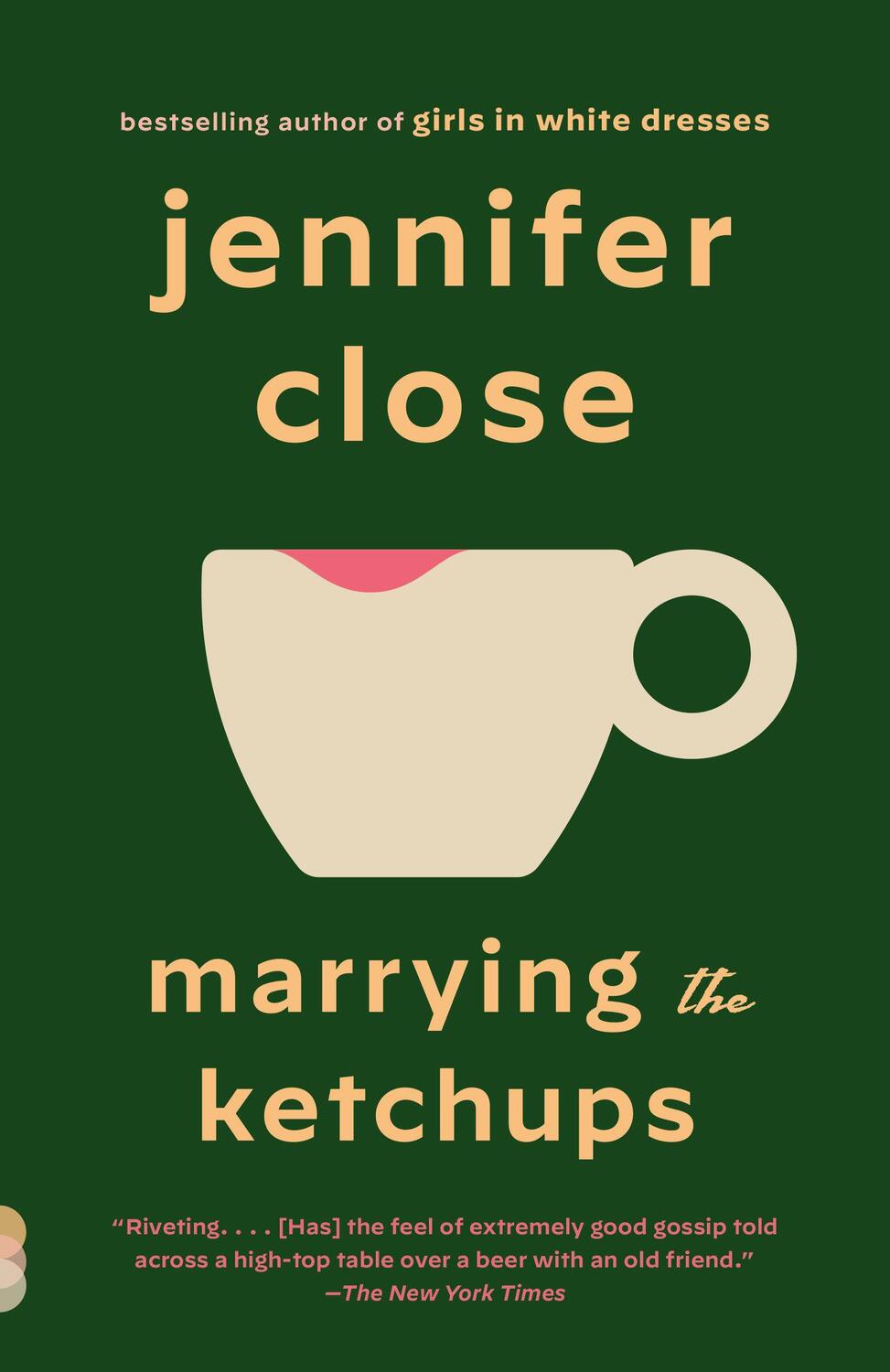Cover: 9780593081389 | Marrying the Ketchups | A novel | Jennifer Close | Taschenbuch