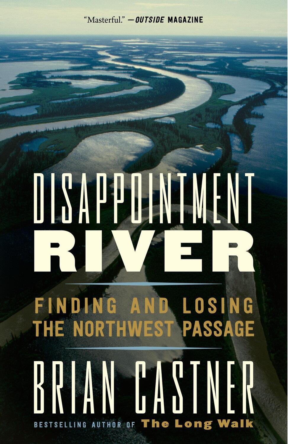 Cover: 9781101973165 | Disappointment River | Finding and Losing the Northwest Passage | Buch