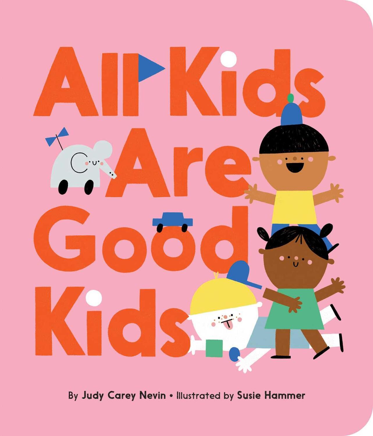Cover: 9781534432048 | All Kids Are Good Kids | Judy Carey Nevin | Buch | Englisch | 2019