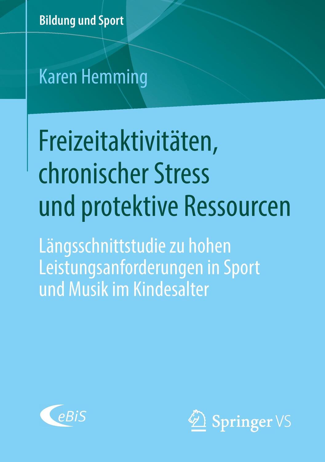 Cover: 9783658102777 | Freizeitaktivitäten, chronischer Stress und protektive Ressourcen