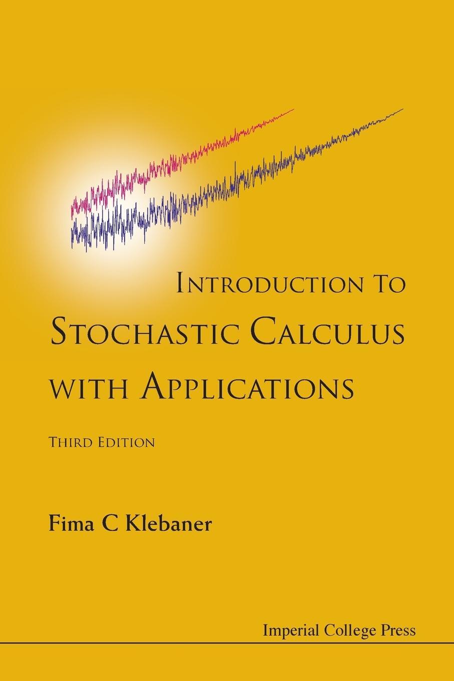 Cover: 9781848168329 | Introduction to Stochastic Calculus with Applications | Klebaner
