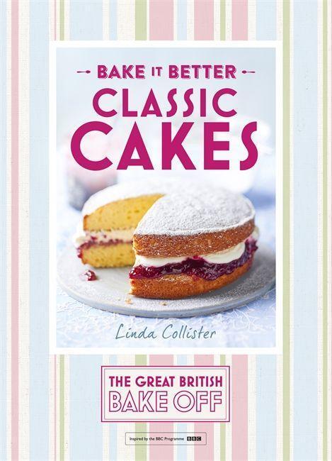 Cover: 9781473615250 | Great British Bake Off - Bake it Better (No.1): Classic Cakes | Buch