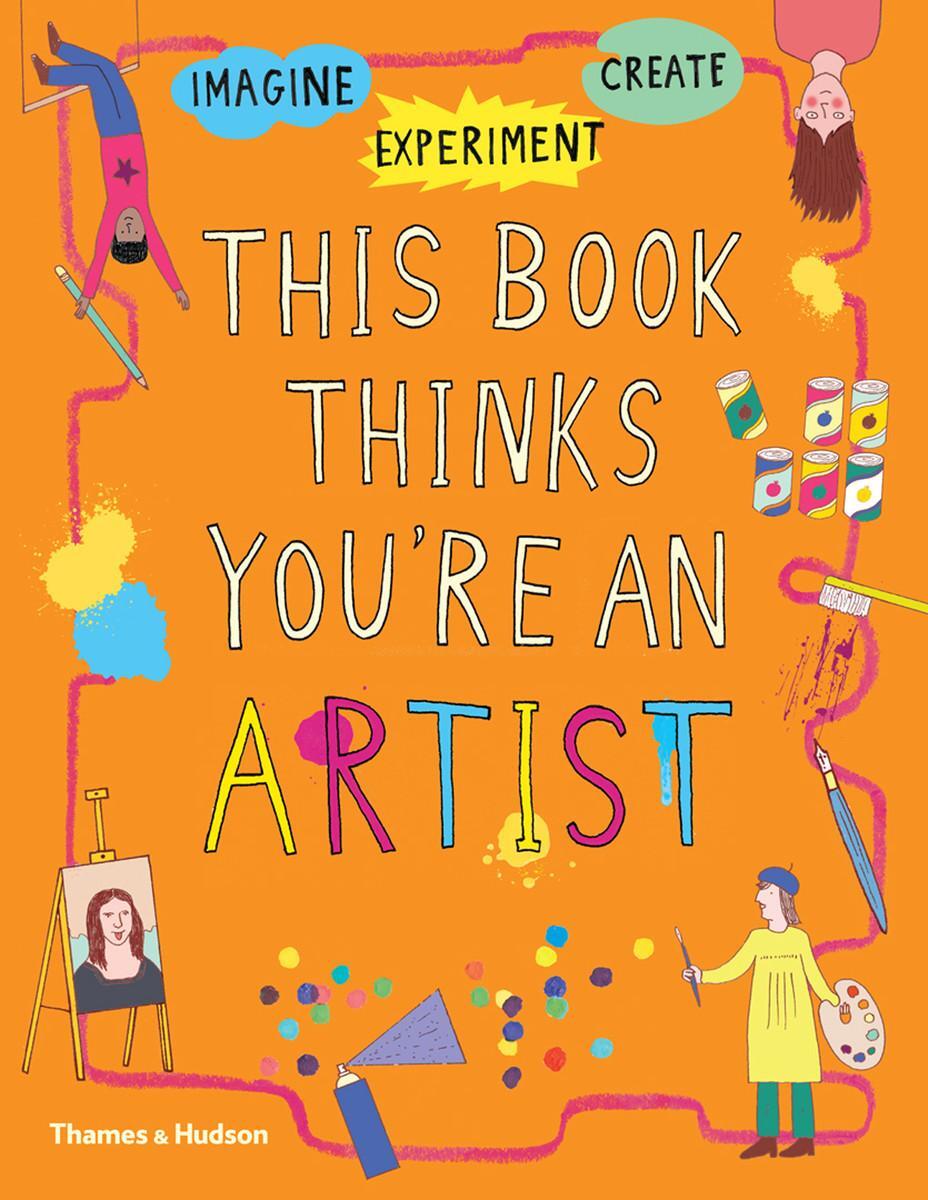 Cover: 9780500651384 | This Book Thinks You're an Artist | Taschenbuch | Englisch | 2018