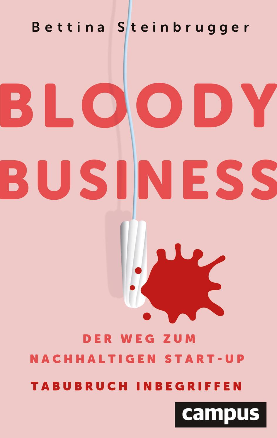 Cover: 9783593517520 | Bloody Business | Bettina Steinbrugger | Taschenbuch | 229 S. | 2023