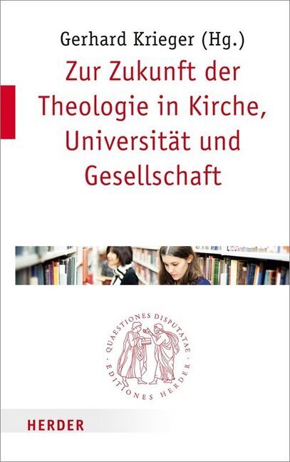 Cover: 9783451022838 | Zur Zukunft der Theologie in Kirche, Universität und Gesellschaft