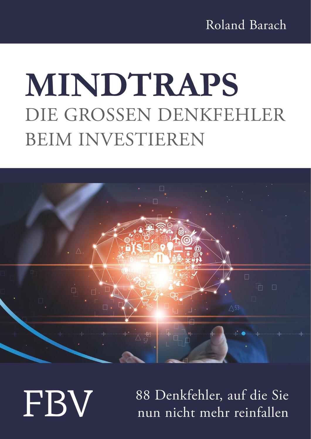 Cover: 9783898792448 | Mindtraps - Die großen Denkfehler beim Investieren | Roland Barach