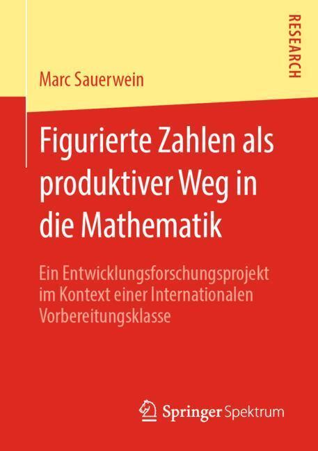 Cover: 9783658276492 | Figurierte Zahlen als produktiver Weg in die Mathematik | Sauerwein