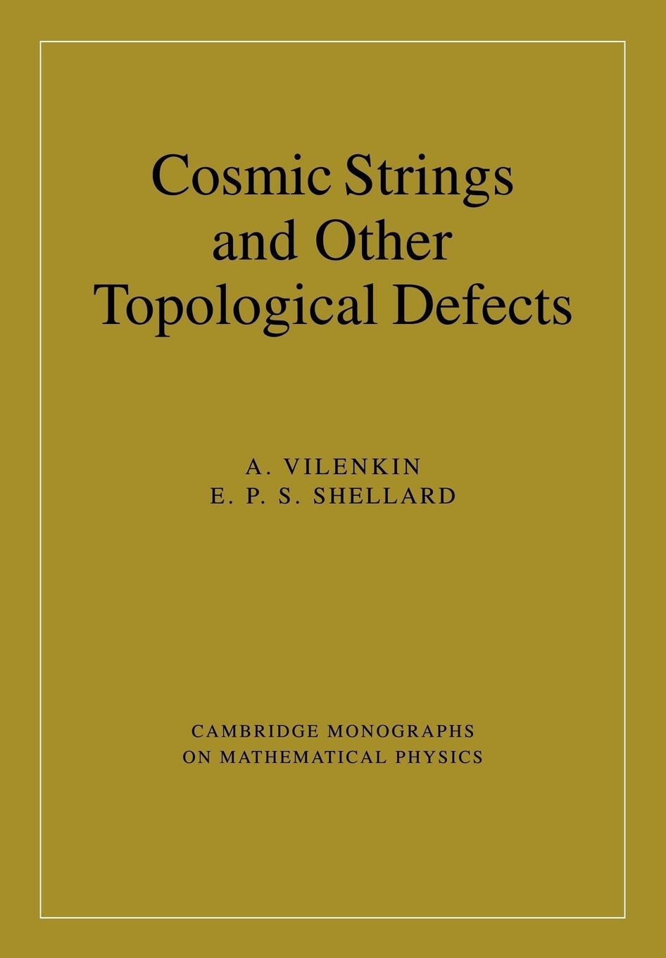 Cover: 9780521654760 | Cosmic Strings and Other Topological Defects | Alexander Vilenkin