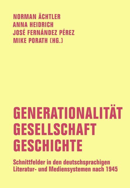 Cover: 9783957324559 | Generationalität - Gesellschaft - Geschichte | Norman Ächtler (u. a.)