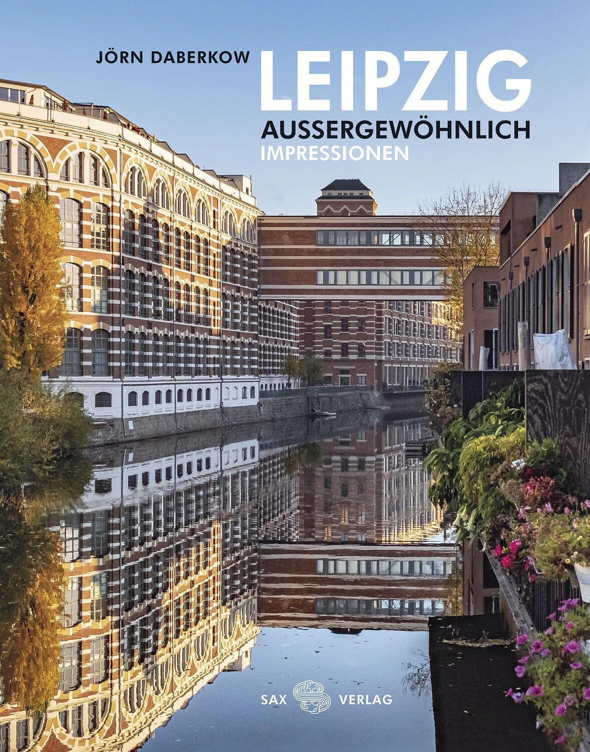 Cover: 9783867292627 | Leipzig Außergewöhnlich | Impressionen | Jörn Daberkow | Buch | 2021