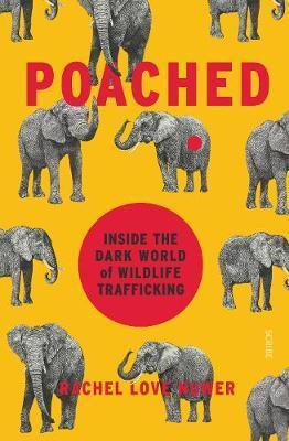 Cover: 9781911617082 | Poached | inside the dark world of wildlife trafficking | Nuwer | Buch