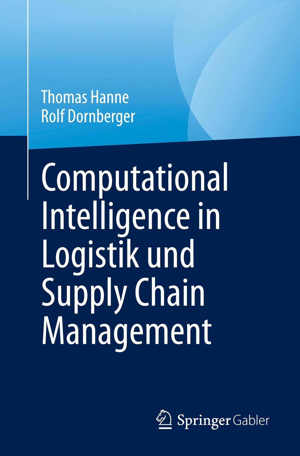 Cover: 9783031214516 | Computational Intelligence in Logistik und Supply Chain Management