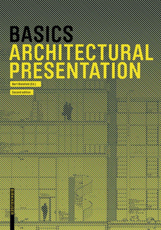 Cover: 9783035623147 | Basics Architectural Presentation | Bert Bielefeld (u. a.) | Buch