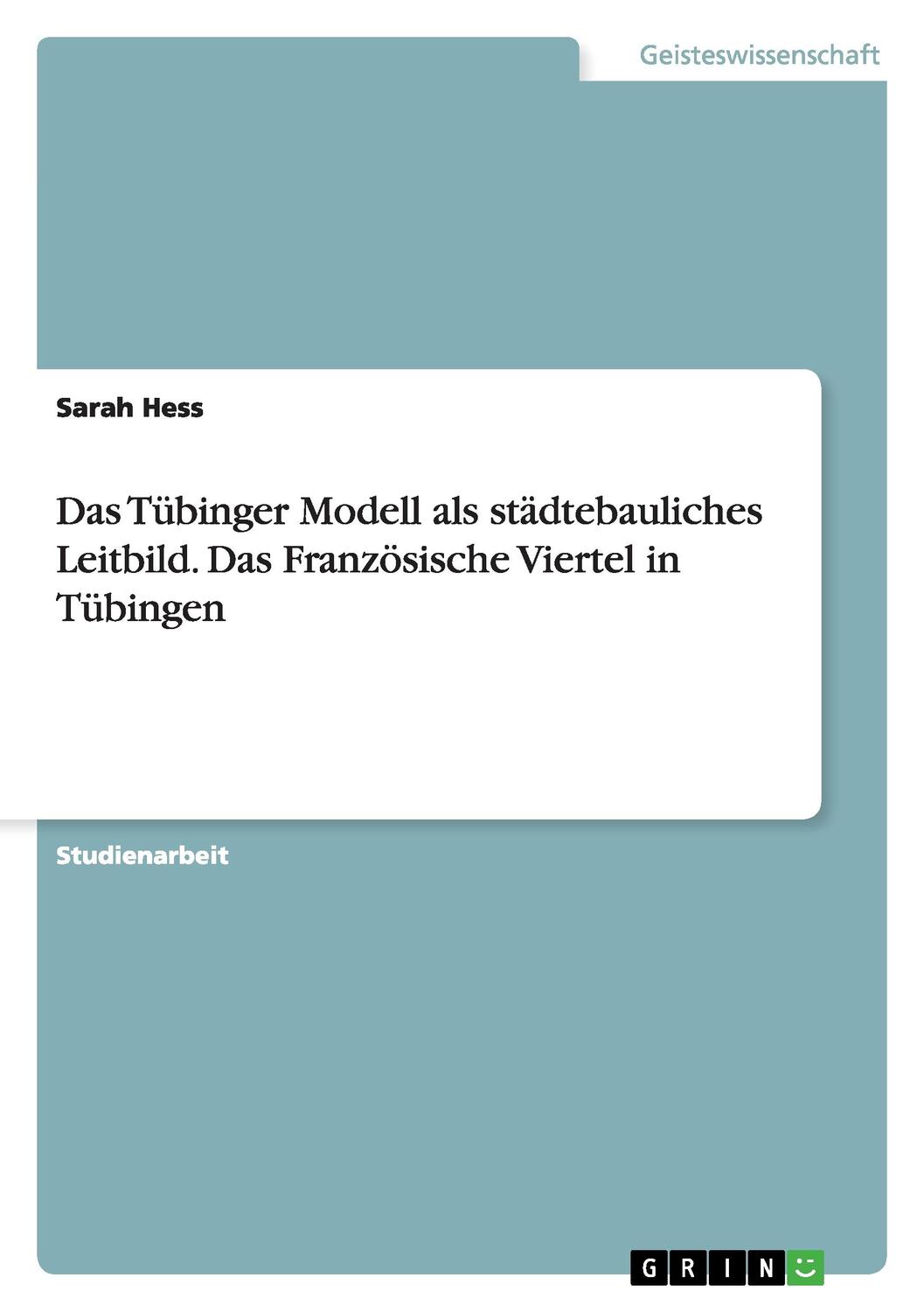 Cover: 9783668115385 | Das Tübinger Modell als städtebauliches Leitbild. Das Französische...