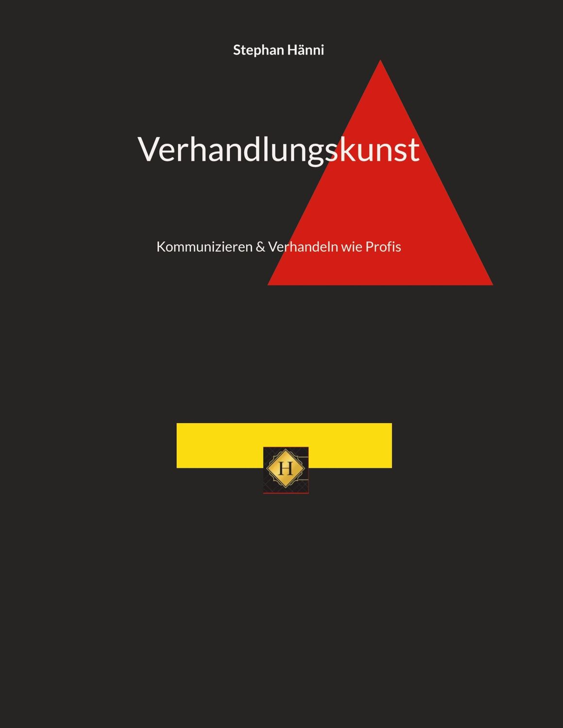 Cover: 9783755707349 | Verhandlungskunst | Kommunizieren &amp; Verhandeln wie Profis | Hänni