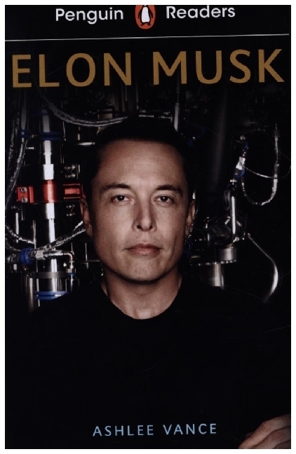 Cover: 9780241430903 | Penguin Readers Level 3: Elon Musk (ELT Graded Reader) | Ashlee Vance