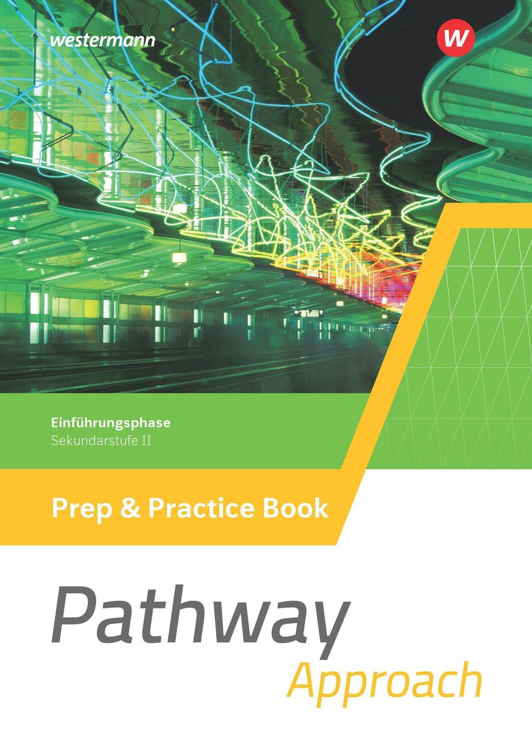 Cover: 9783141215021 | Pathway Approach. Prep & Practice Book Einführungsphase. Gymnasiale...