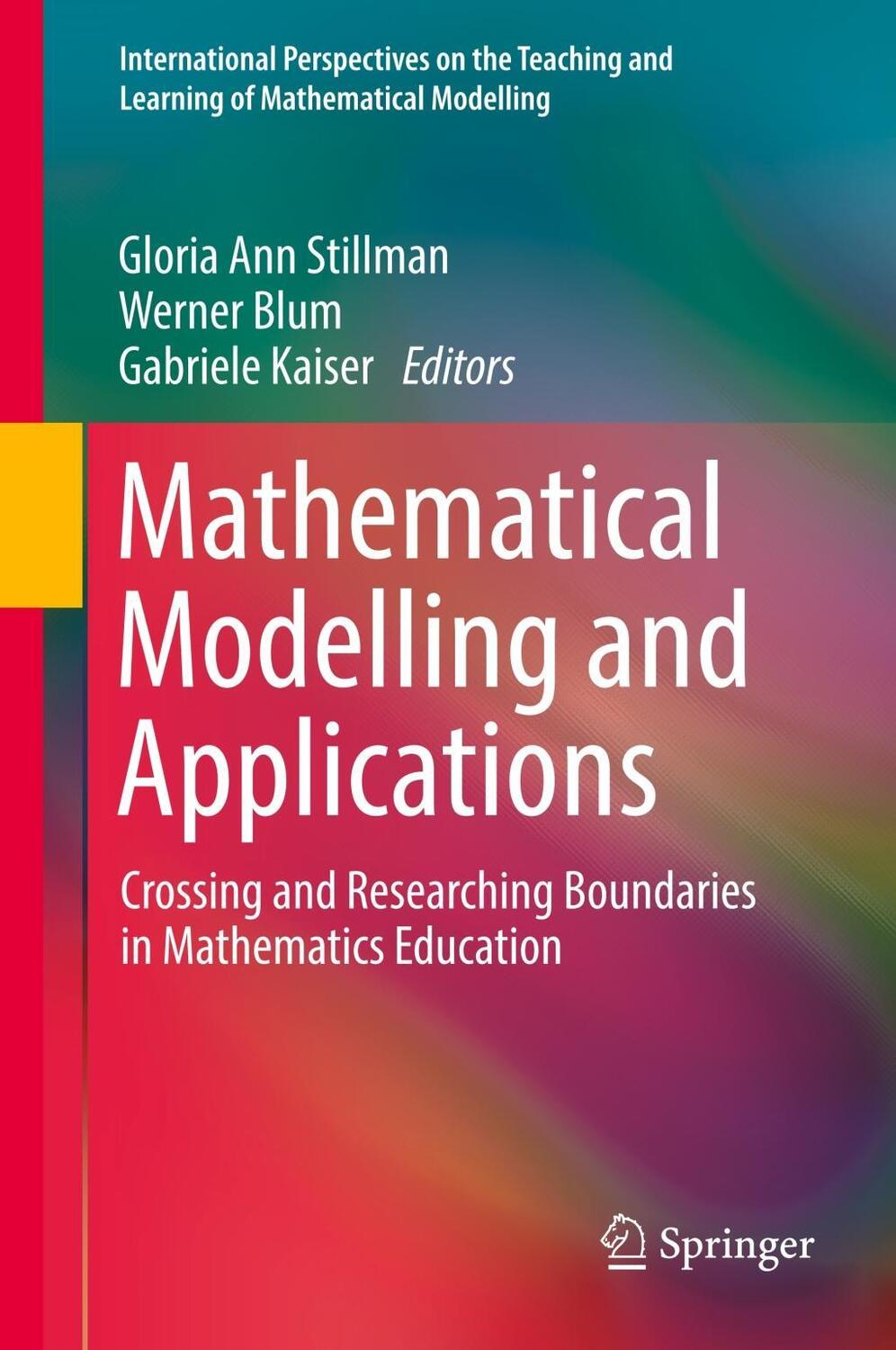Cover: 9783319629674 | Mathematical Modelling and Applications | Gloria Ann Stillman (u. a.)