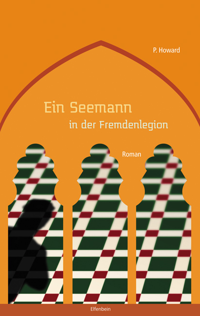Cover: 9783941184176 | Ein Seemann in der Fremdenlegion | Roman | P Howard | Buch | 236 S.