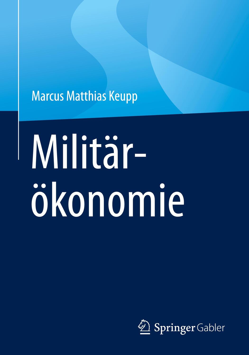 Cover: 9783658061463 | Militärökonomie | Marcus Matthias Keupp | Taschenbuch | Paperback