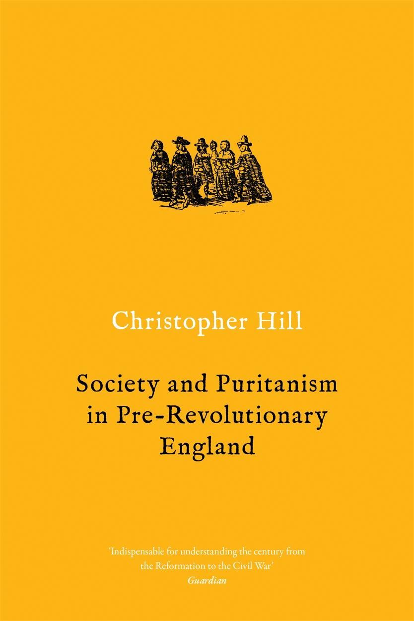 Cover: 9781786636218 | Society and Puritanism in Pre-Revolutionary England | Christopher Hill