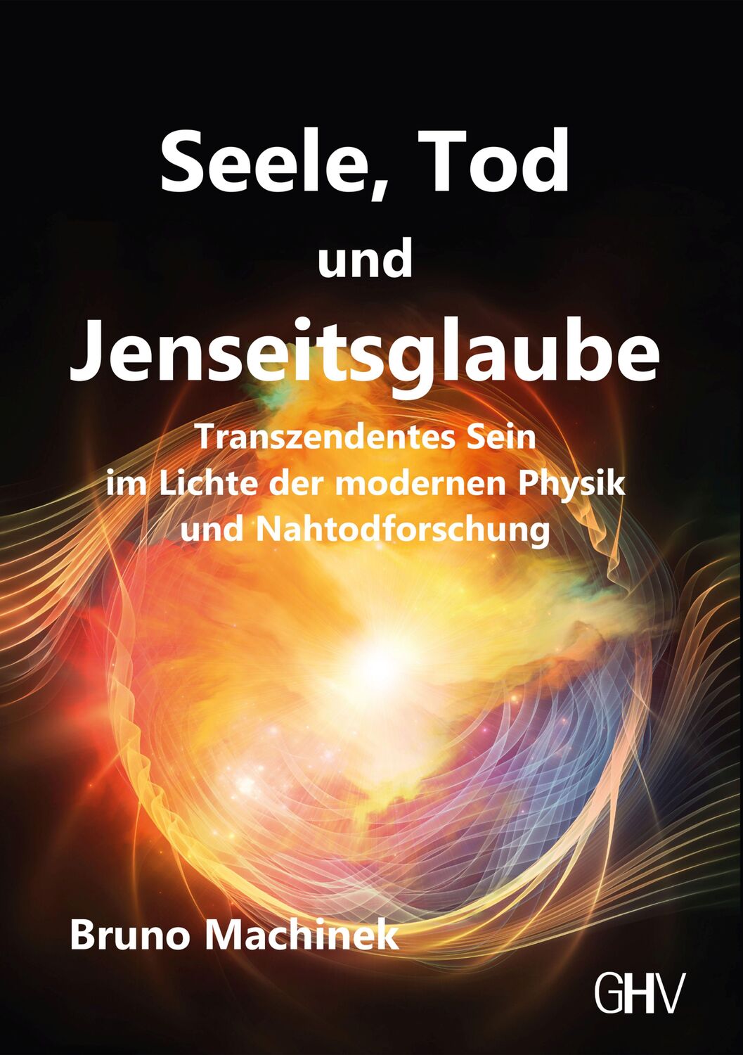 Cover: 9783873367425 | Seele, Tod und Jenseitsglaube | Bruno Machinek | Taschenbuch | Deutsch