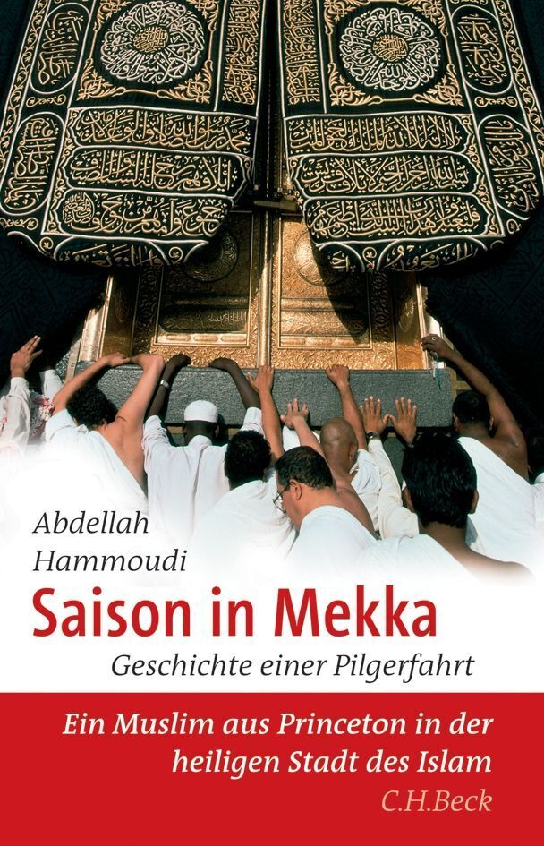 Cover: 9783406557521 | Saison in Mekka | Geschichte einer Pilgerfahrt | Abdellah Hammoudi