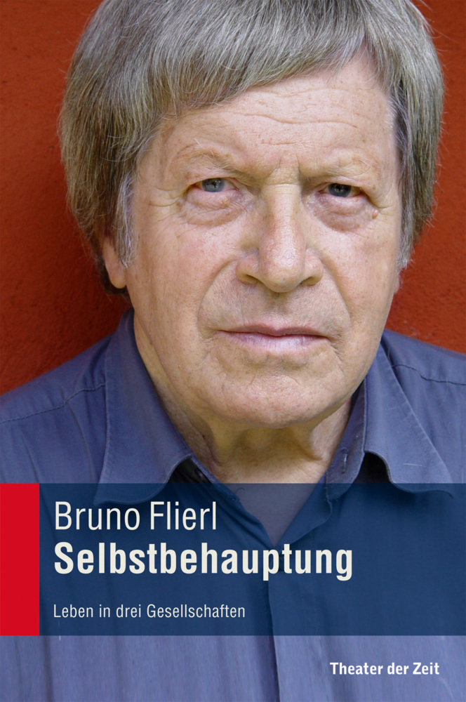 Cover: 9783957490247 | Selbstbehauptung | Leben in drei Gesellschaften | Bruno Flierl | Buch