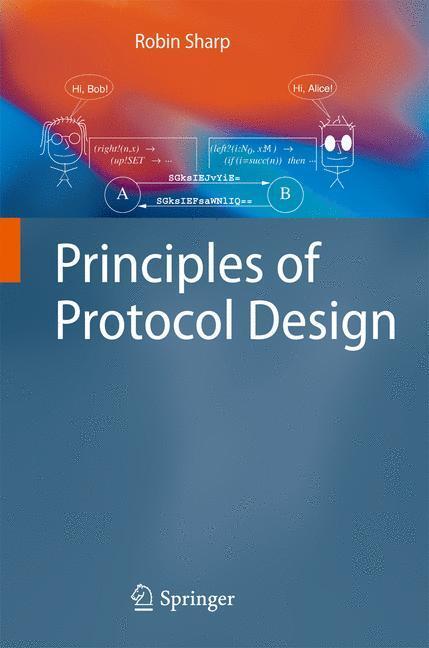 Cover: 9783540775409 | Principles of Protocol Design | Robin Sharp | Buch | xii | Englisch