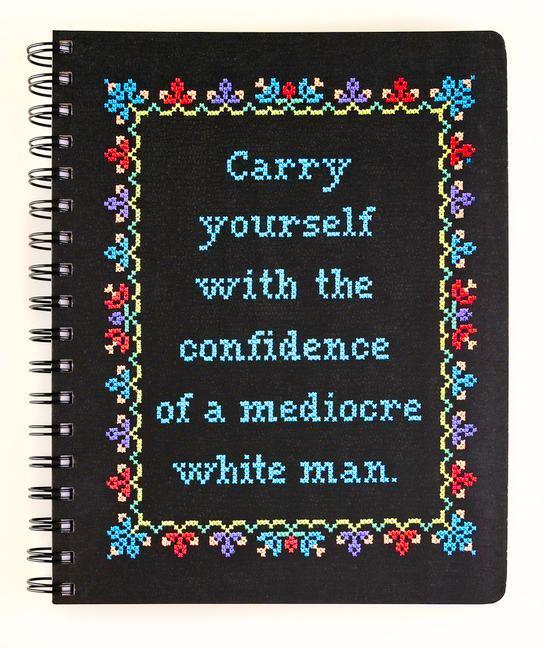 Cover: 9781454711506 | Carry Yourself with the Confidence of a Mediocre White Man Notebook