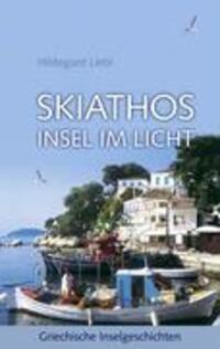 Cover: 9783833445842 | Skiathos | Insel im Licht - Griechische Inselgeschichten | Liebl