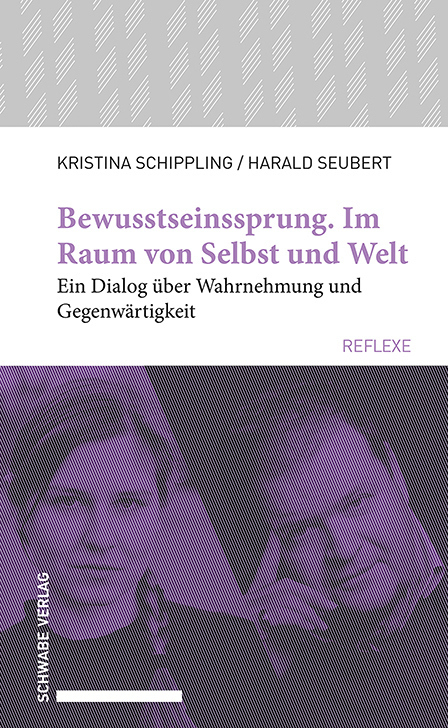 Cover: 9783796544804 | Bewusstseinssprung. Im Raum von Selbst und Welt | Schippling (u. a.)