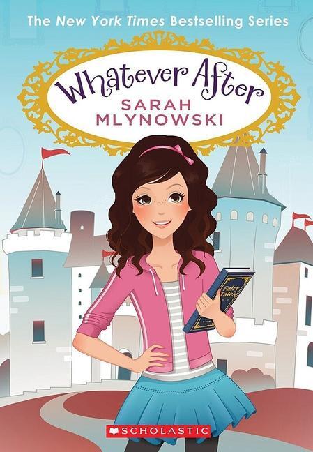 Cover: 9780545855761 | Whatever After Boxset, Books 1-6 (Whatever After) | Sarah Mlynowski