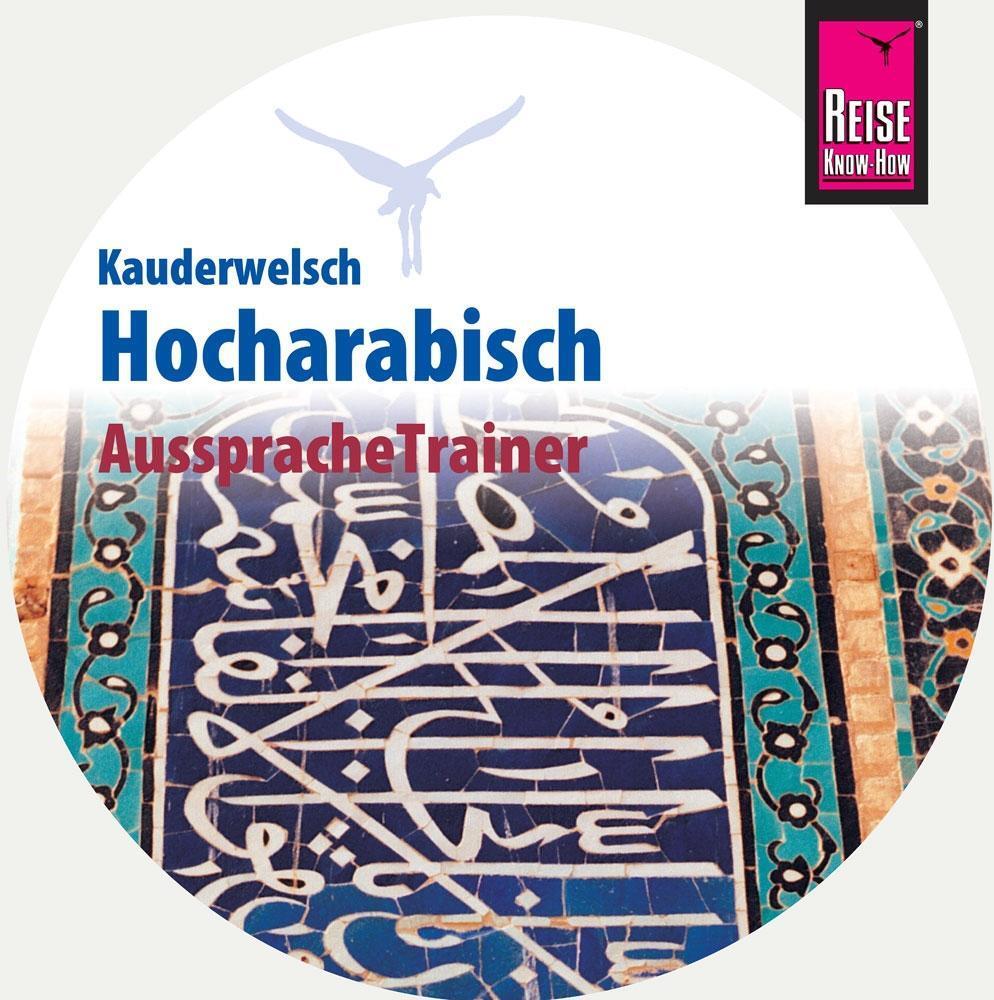 Cover: 9783958523012 | Reise Know-How Kauderwelsch AusspracheTrainer Hocharabisch (Audio-CD)