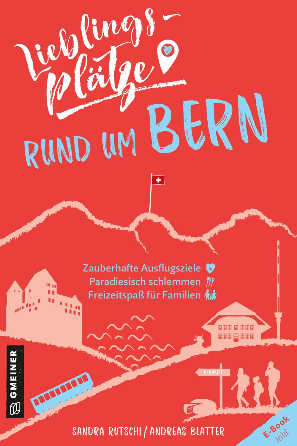 Cover: 9783839202197 | Lieblingsplätze rund um Bern | Sandra Rutschi (u. a.) | Taschenbuch