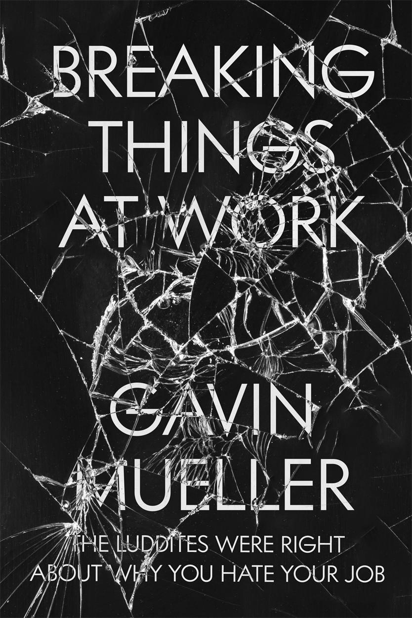 Cover: 9781786636775 | Breaking Things at Work | Gavin Mueller | Taschenbuch | Englisch