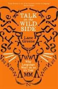 Cover: 9781781258071 | Talk on the Wild Side | Why Language Won't Do As It's Told | Greene