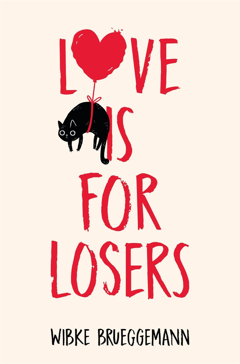 Cover: 9781529033724 | Love is for Losers | Wibke Brueggemann | Taschenbuch | Englisch | 2021