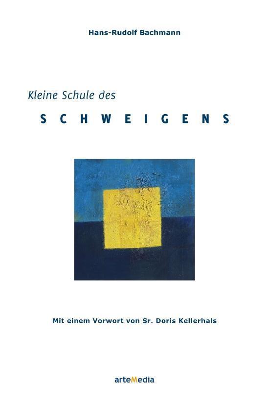 Cover: 9783905290622 | Kleine Schule des Schweigens | Hans-Rudolf Bachmann | Buch | Deutsch