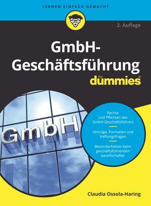 Cover: 9783527718856 | GmbH-Geschäftsführung für Dummies | Claudia Ossola-Haring | Buch