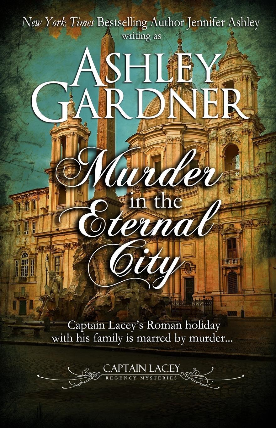 Cover: 9781958798003 | Murder in the Eternal City | Ashley Gardner (u. a.) | Taschenbuch