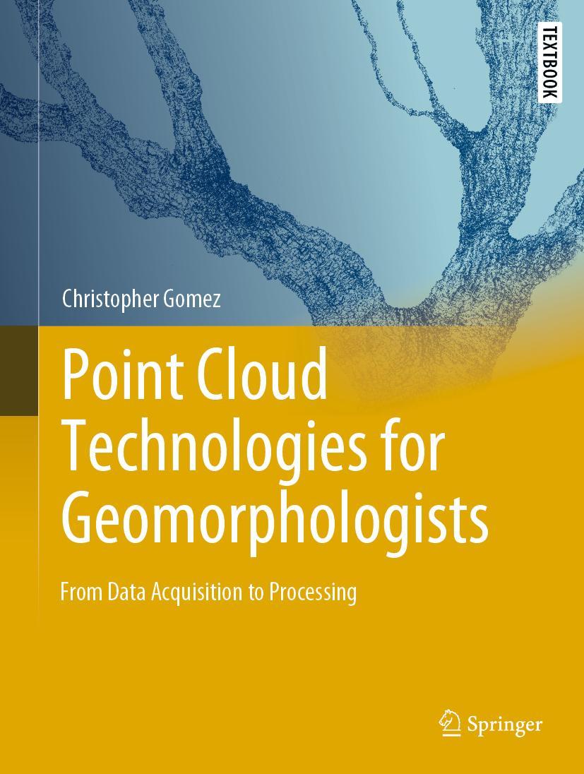 Cover: 9783031109744 | Point Cloud Technologies for Geomorphologists | Christopher Gomez