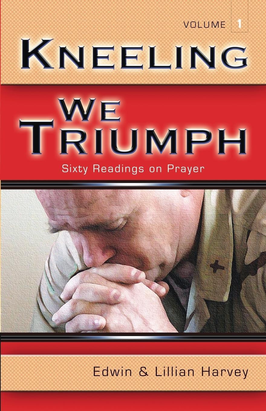 Cover: 9781932774078 | Kneeling We Triumph Vol. 1 | Taschenbuch | Volume | Paperback | 2019