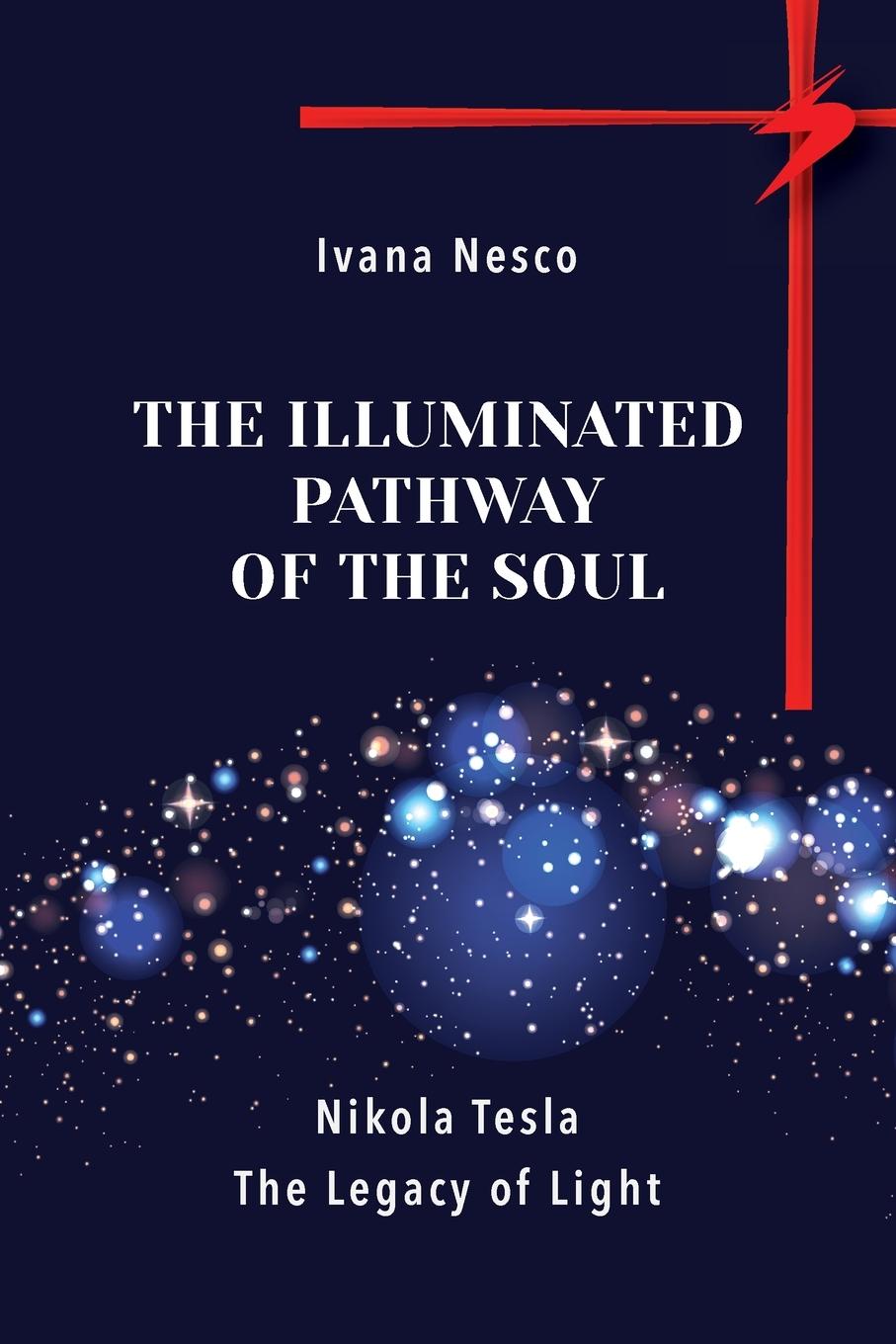 Cover: 9798990282711 | The Illuminated Pathway of The Soul | Ivana Nesco | Taschenbuch | 2024