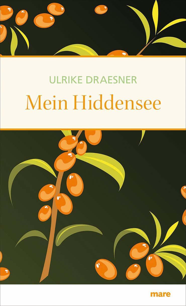 Cover: 9783866482135 | Mein Hiddensee | Ulrike Draesner | Buch | Deutsch | 2015 | mareverlag