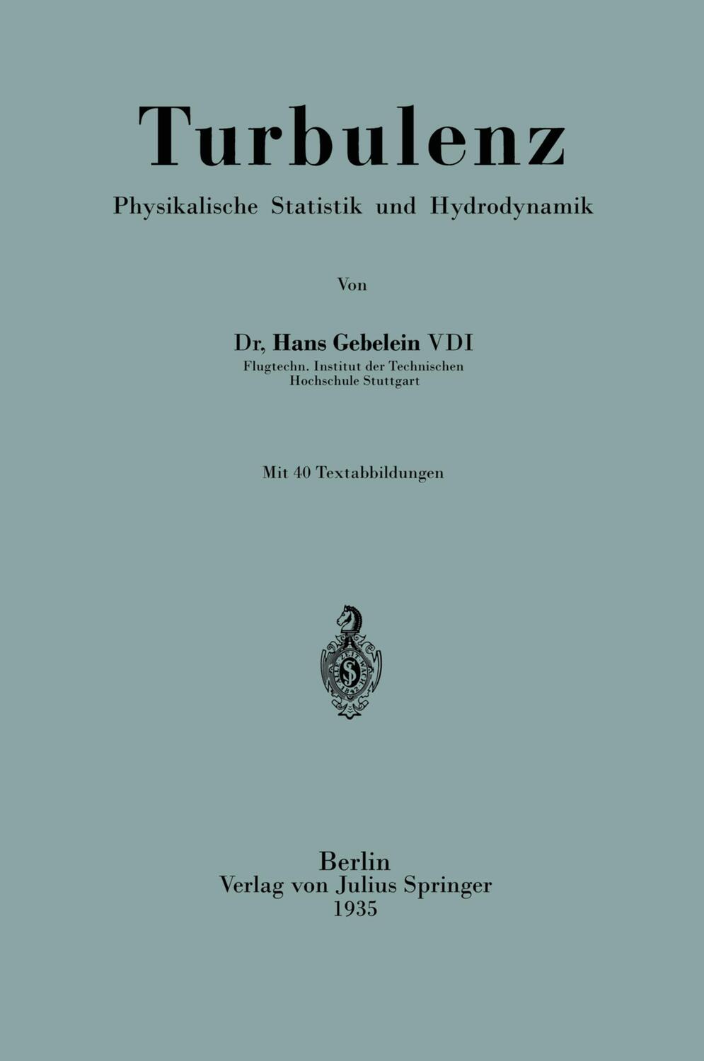 Cover: 9783540012085 | Turbulenz | Physikalische Statistik und Hydrodynamik | Hans Gebelein
