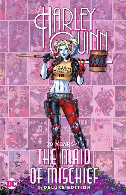 Cover: 9781779517180 | Harley Quinn: 30 Years of the Maid of Mischief The Deluxe Edition