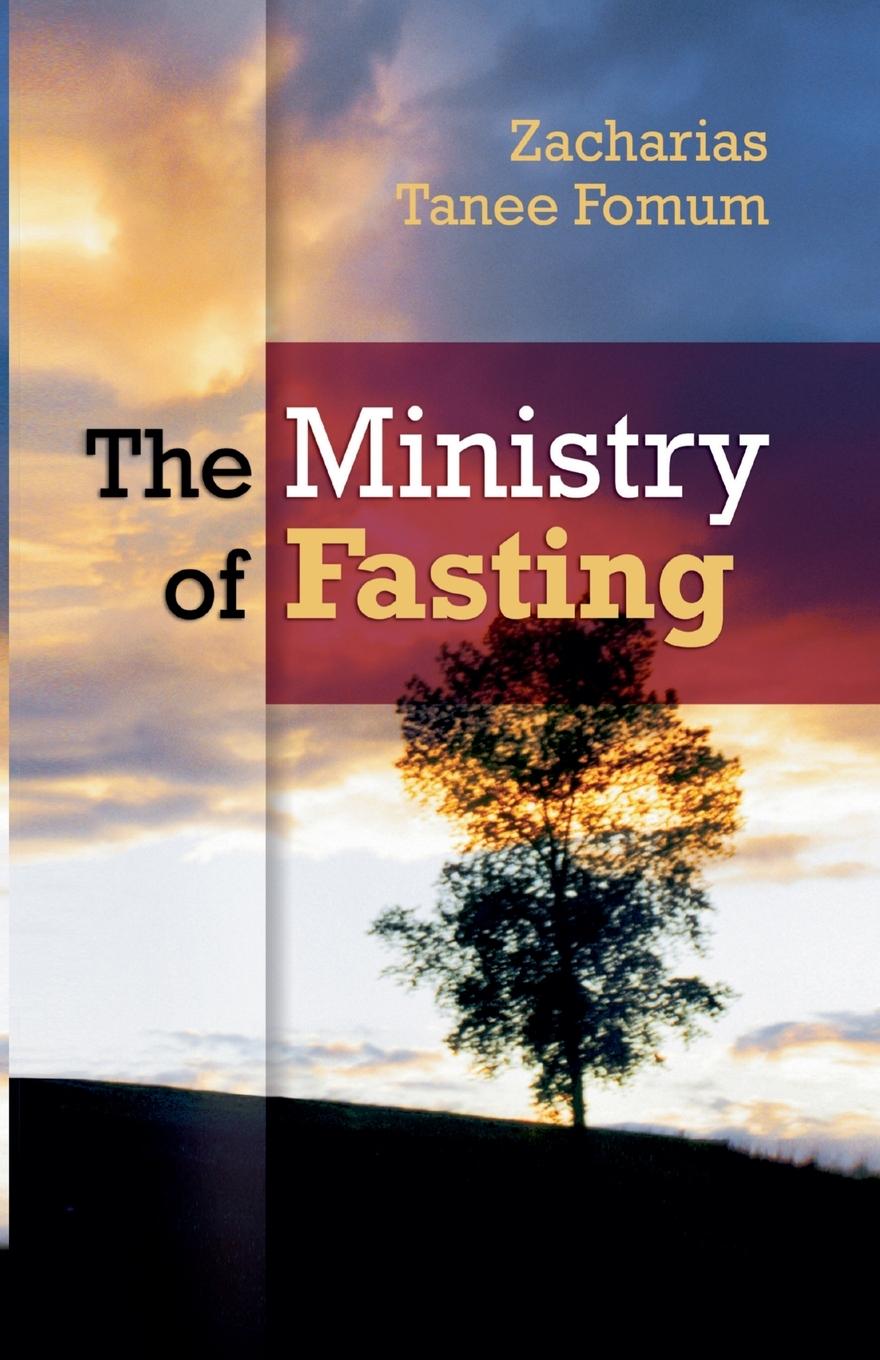 Cover: 9781393155003 | The Ministry of Fasting | Zacharias Tanee Fomum | Taschenbuch | 2014