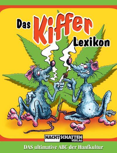 Cover: 9783037881224 | Das Kifferlexikon | Das ultimative ABC der Hanfkultur | Kolja Schumann