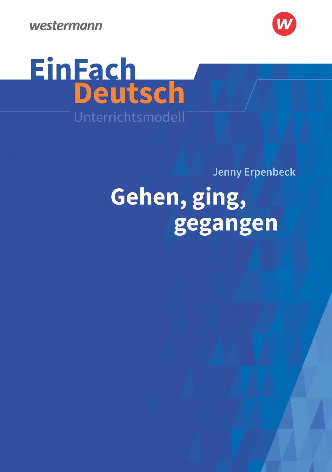 Cover: 9783140227247 | Gehen, ging, gegangen. EinFach Deutsch Unterrichtsmodelle | Buch
